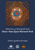 Uluru-Kata Tjuta National Park Visitor Guide Uluru-Kata Tjuta National Park Visitor Guide